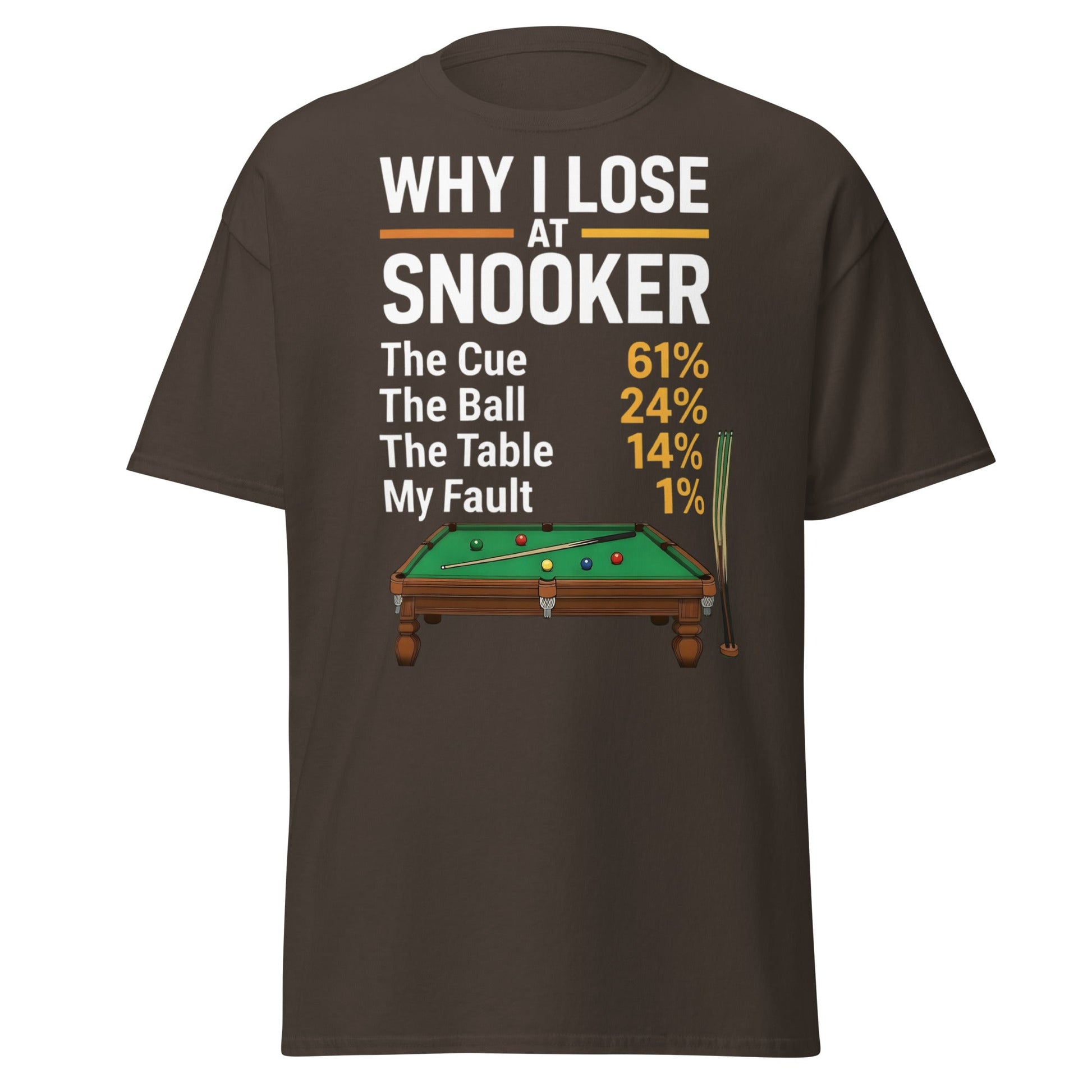 Why I Lose at Snooker Funny Tee - Sarcastic Snooker Shirt - Dark Chocolate - T-Shirts Online