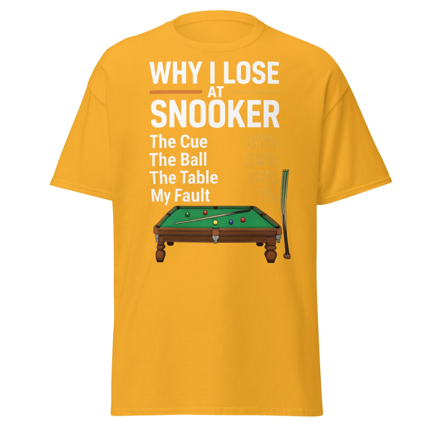 Why I Lose at Snooker Funny Tee - Sarcastic Snooker Shirt - Gold - T-Shirts Online