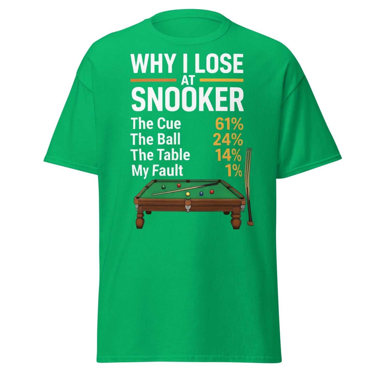 Why I Lose at Snooker Funny Tee - Sarcastic Snooker Shirt - Irish Green - T-Shirts Online