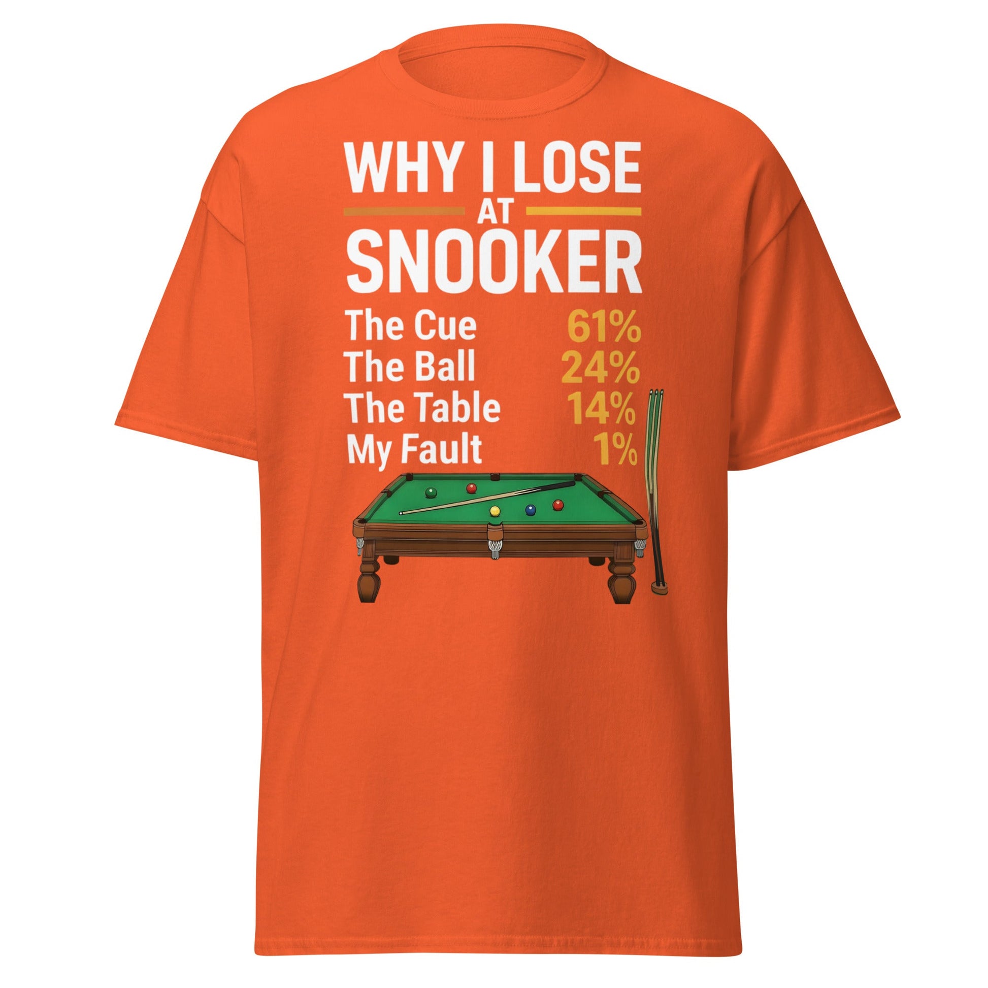 Why I Lose at Snooker Funny Tee - Sarcastic Snooker Shirt - Orange - T-Shirts Online