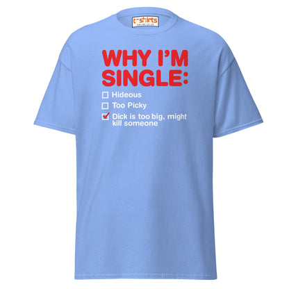 Why I’m Single T-Shirt – Funny Adult Humor Checklist Tee - Carolina Blue - T-Shirts Online