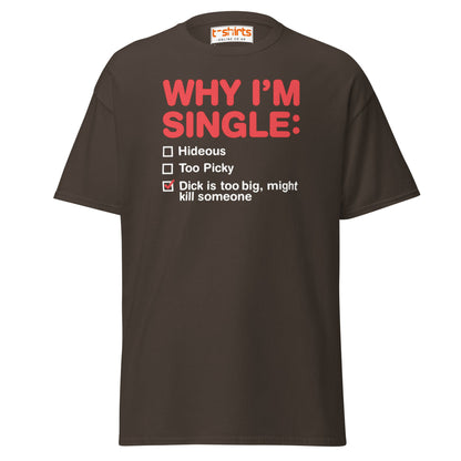 Why I’m Single T-Shirt – Funny Adult Humor Checklist Tee - Dark Chocolate - T-Shirts Online