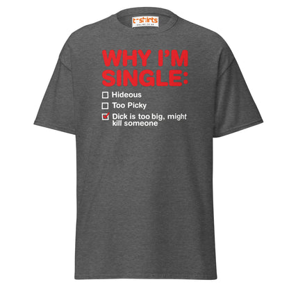 Why I’m Single T-Shirt – Funny Adult Humor Checklist Tee - Dark Heather - T-Shirts Online