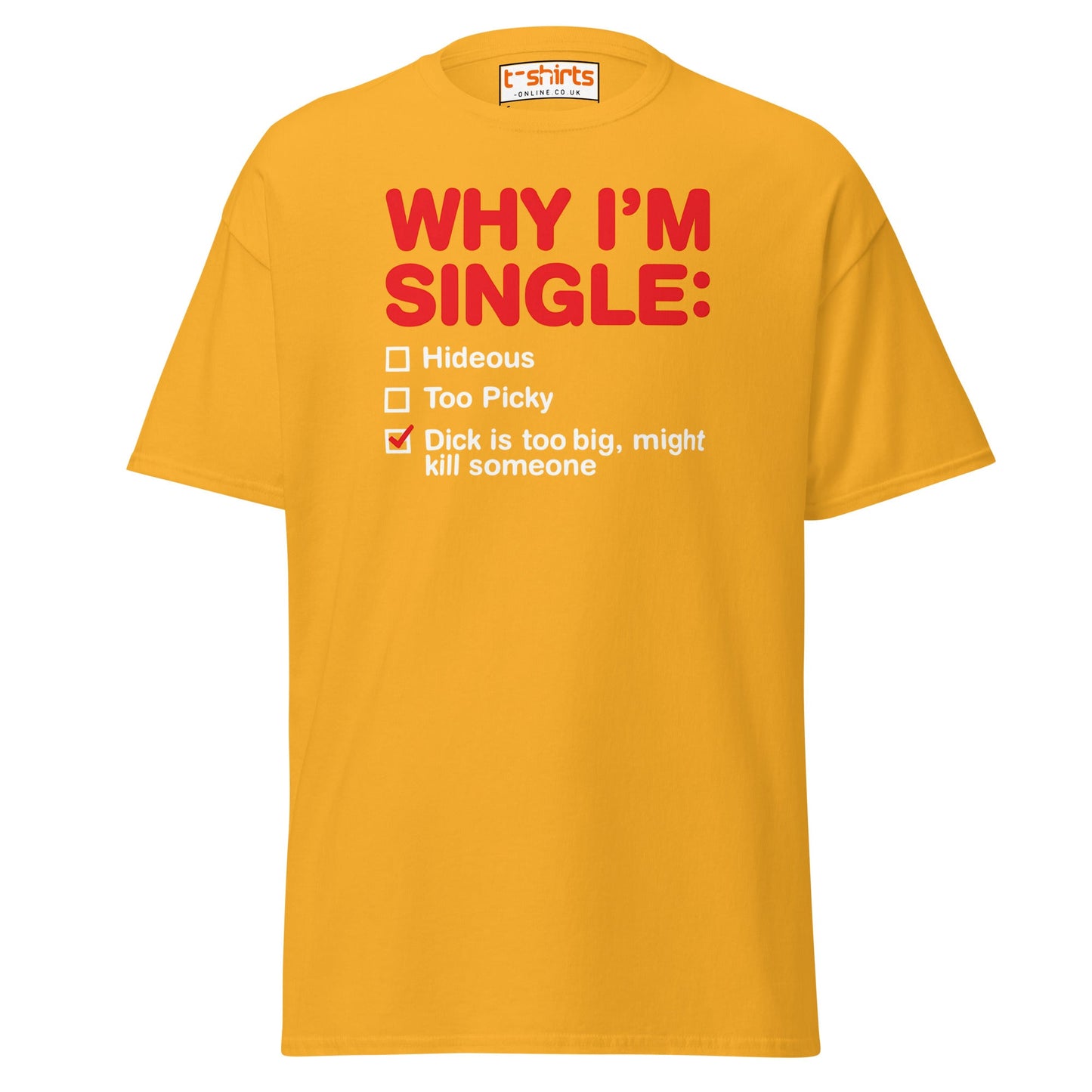 Why I’m Single T-Shirt – Funny Adult Humor Checklist Tee - Gold - T-Shirts Online
