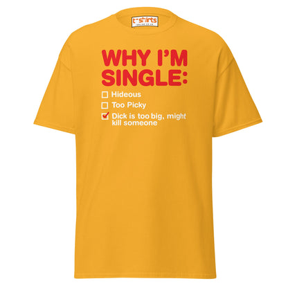Why I’m Single T-Shirt – Funny Adult Humor Checklist Tee - Gold - T-Shirts Online