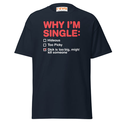 Why I’m Single T-Shirt – Funny Adult Humor Checklist Tee - Navy - T-Shirts Online