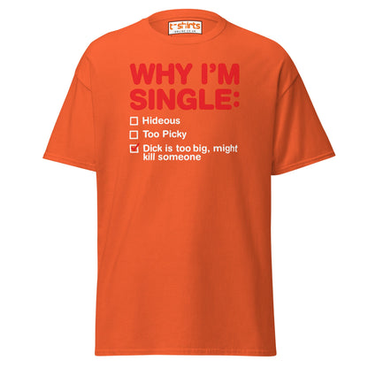 Why I’m Single T-Shirt – Funny Adult Humor Checklist Tee - Orange - T-Shirts Online