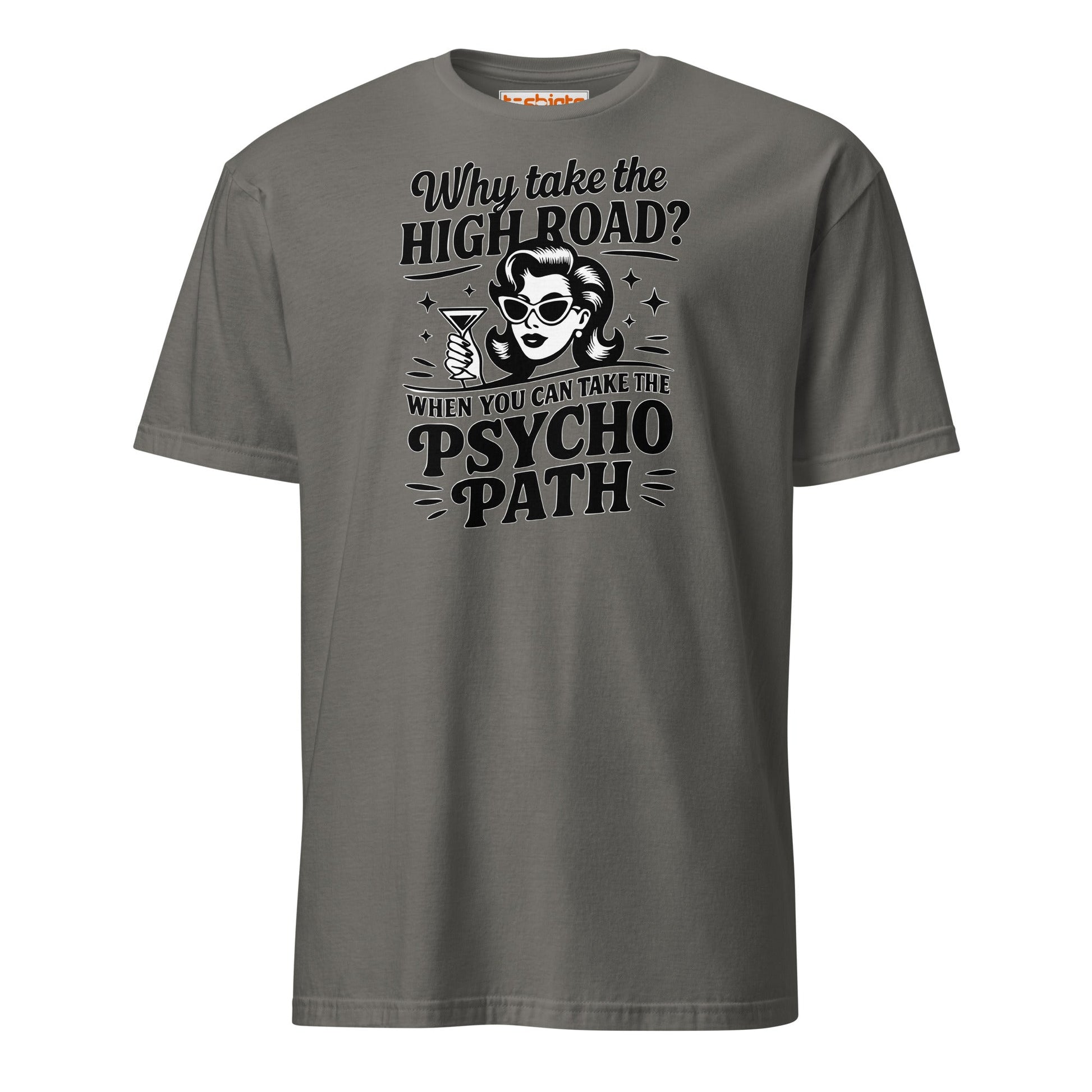Why Take the High Road Psycho Path T-Shirt - Charcoal - T-Shirts Online