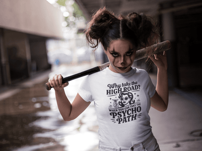 Why Take the High Road Psycho Path T-Shirt - Natural - T-Shirts Online
