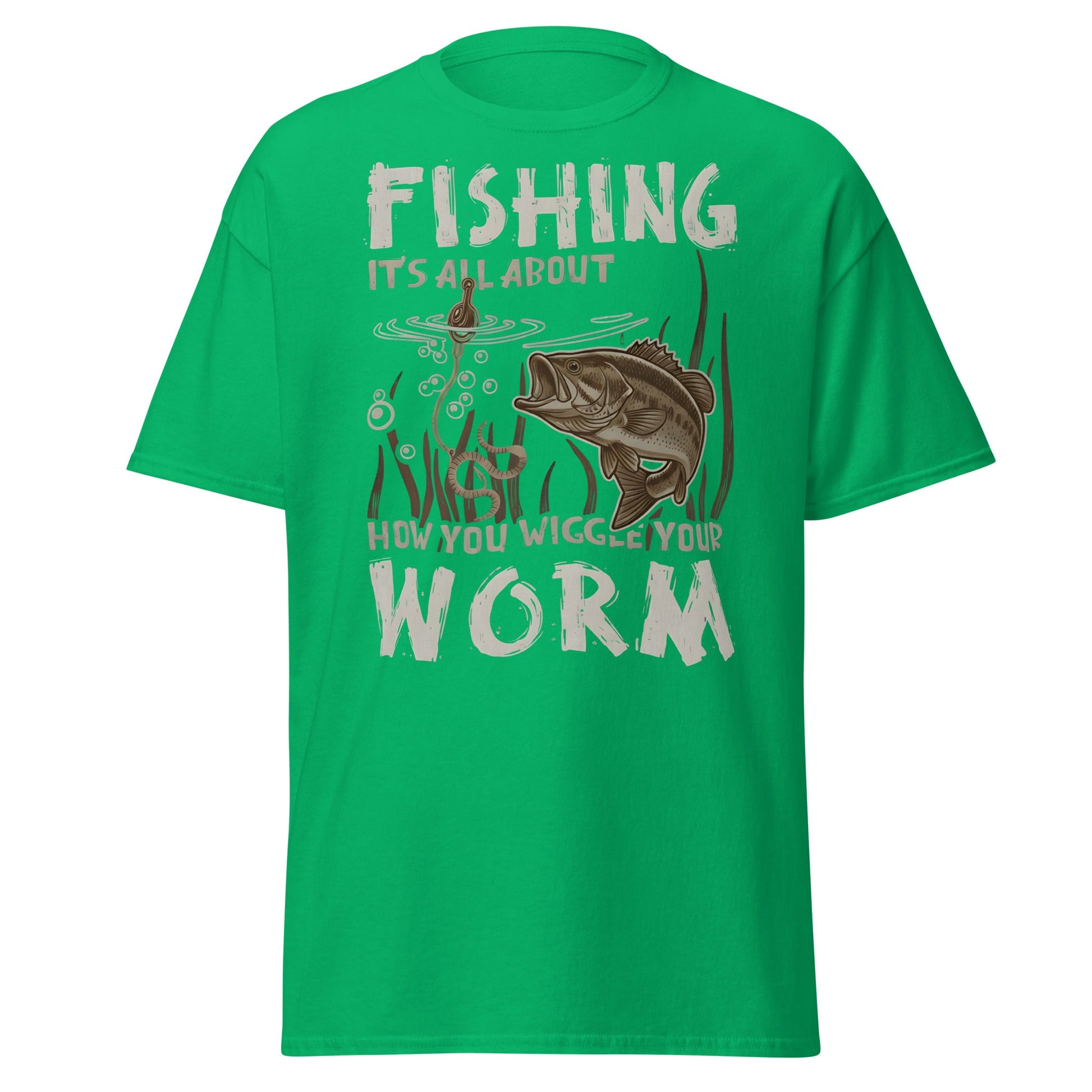 Wiggle Your Worm Fishing T-Shirt - Funny Bass Angler Tee - Irish Green - T-Shirts Online