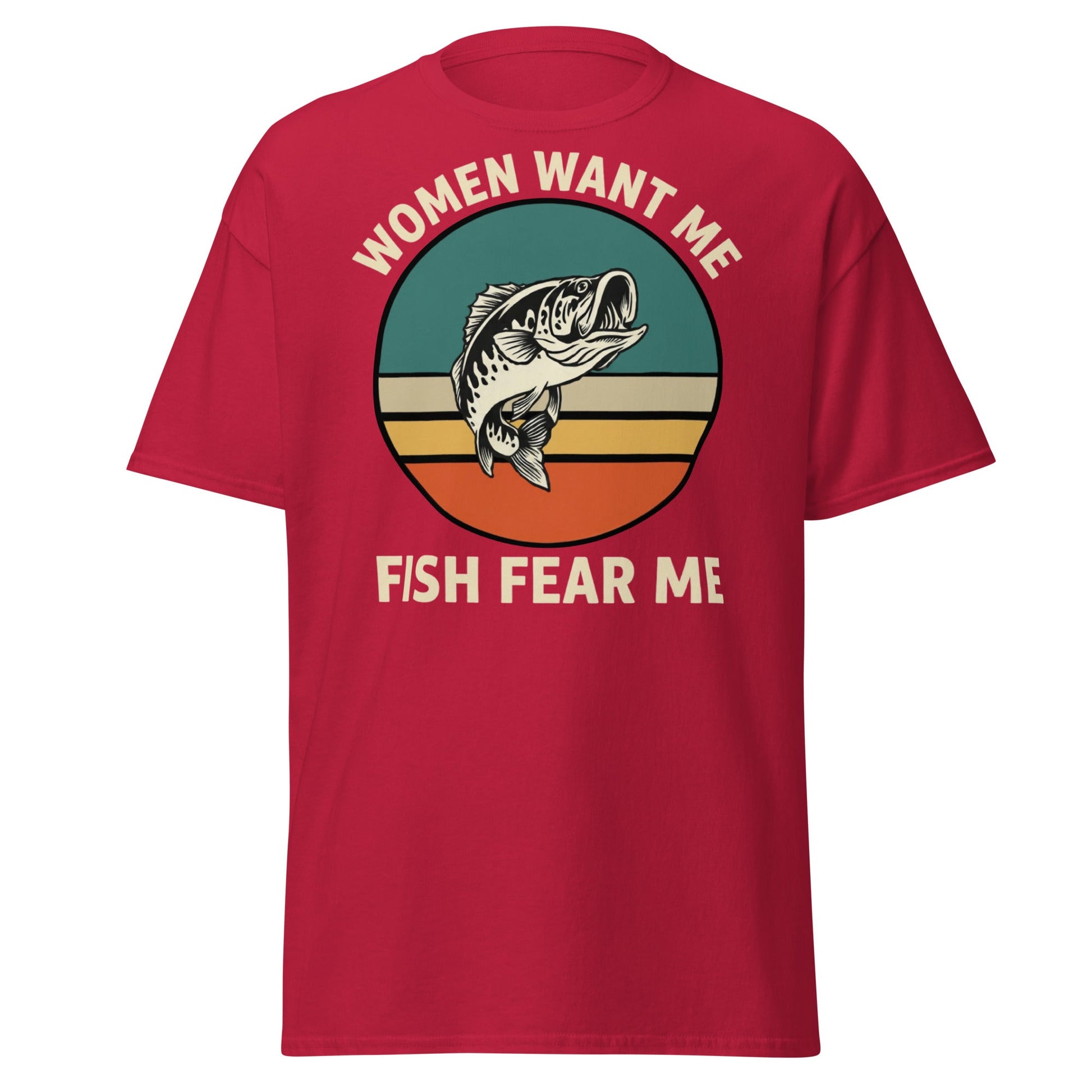 Women Want Me Fish Fear Me T-Shirt - Retro Fishing Tee - Cardinal - T-Shirts Online