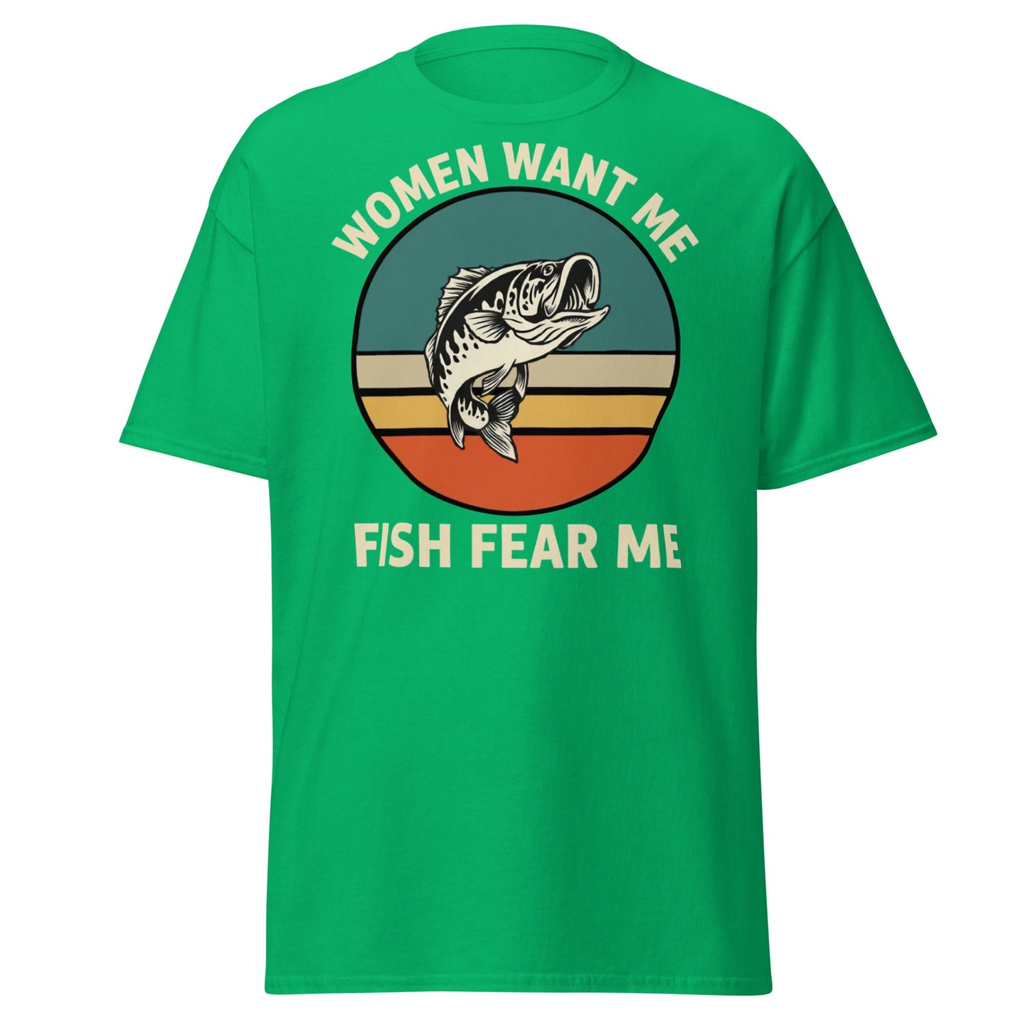 Women Want Me Fish Fear Me T-Shirt - Retro Fishing Tee - Irish Green - T-Shirts Online