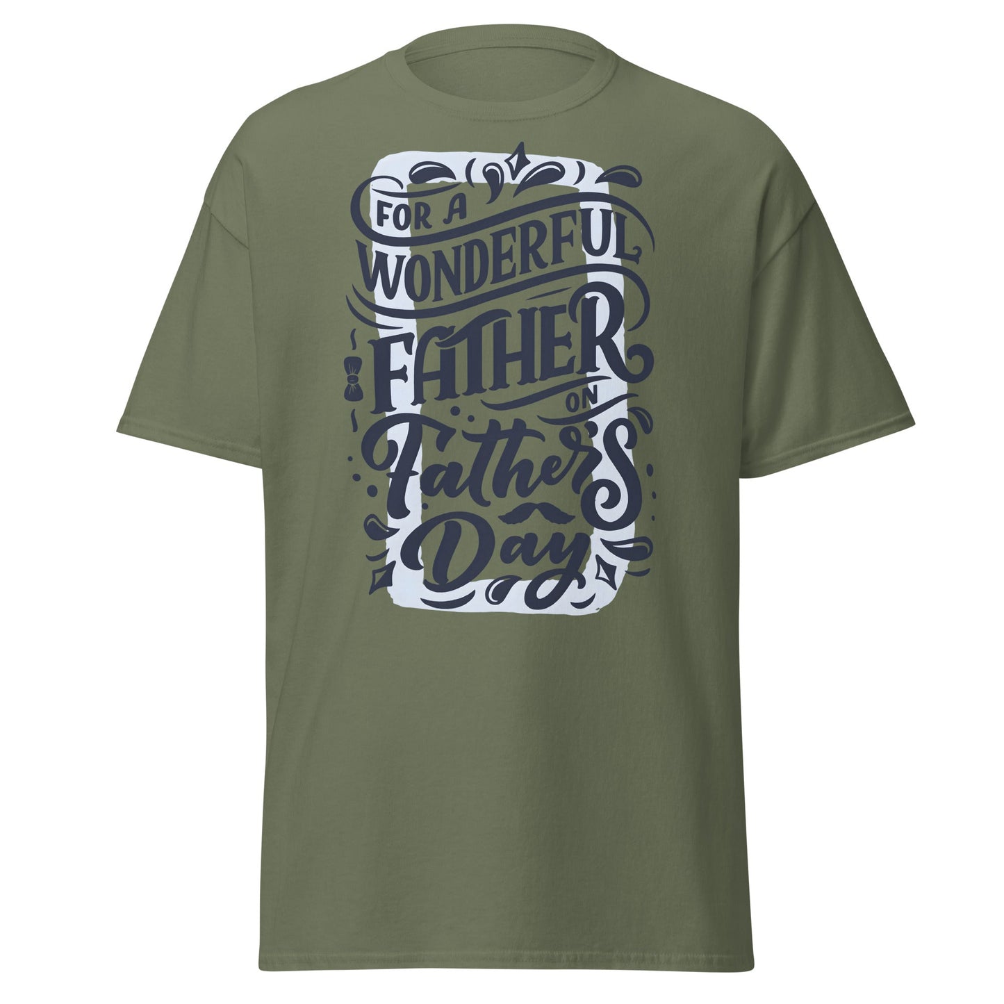 Wonderful Father T-Shirt | Father’s Day Gift Tee - Military Green - T-Shirts Online