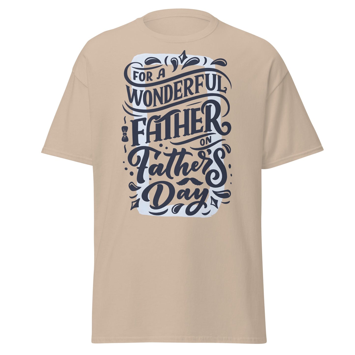 Wonderful Father T-Shirt | Father’s Day Gift Tee - Sand - T-Shirts Online