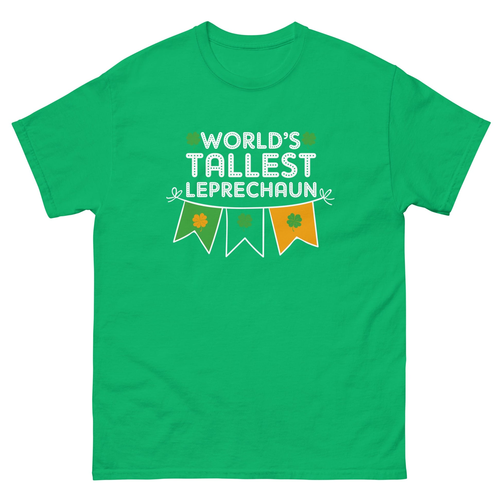Worlds Tallest Leprechaun | St Patrick's Day T-Shirt - Irish Green - T-Shirts Online