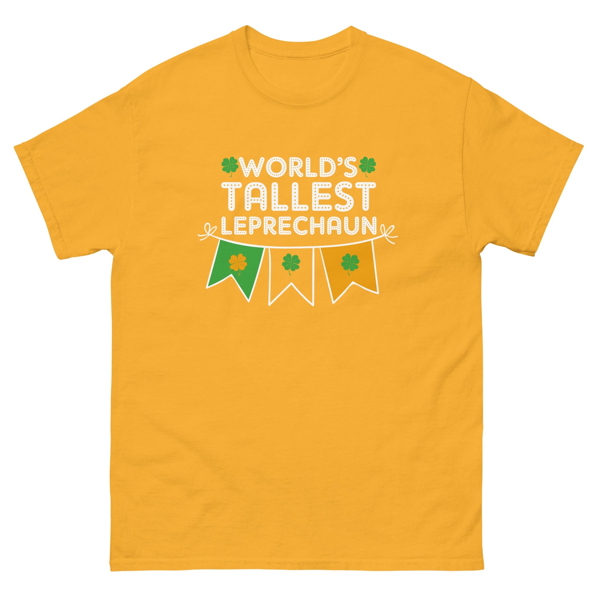 Worlds Tallest Leprechaun | St Patrick's Day T-Shirt - T-Shirts Online