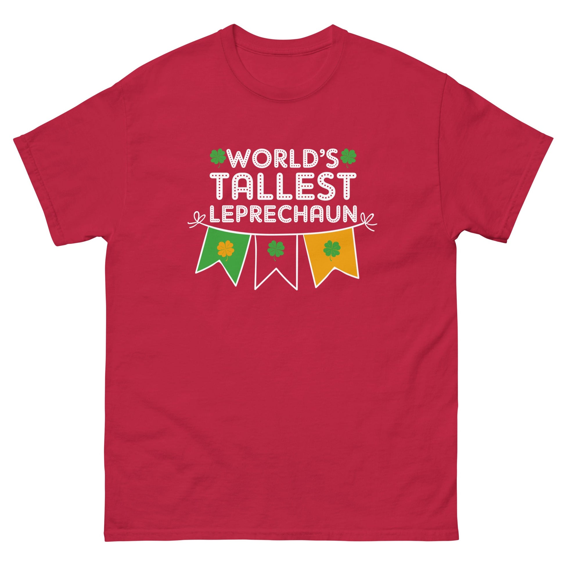 Worlds Tallest Leprechaun | St Patrick's Day T-Shirt - Cardinal - T-Shirts Online