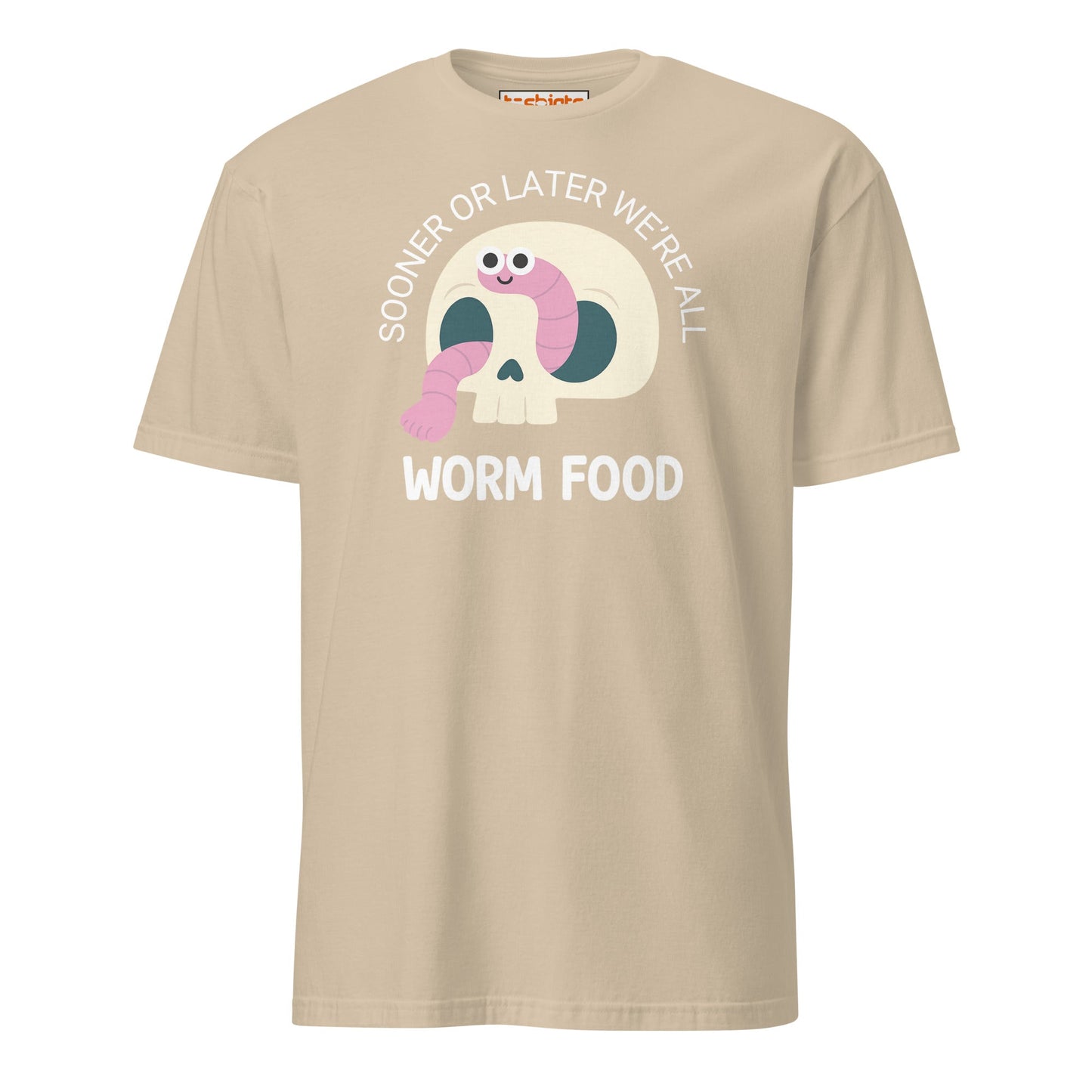 Worm Food Skull T-Shirt – Cute Dark Humor Tee - Sand - T-Shirts Online