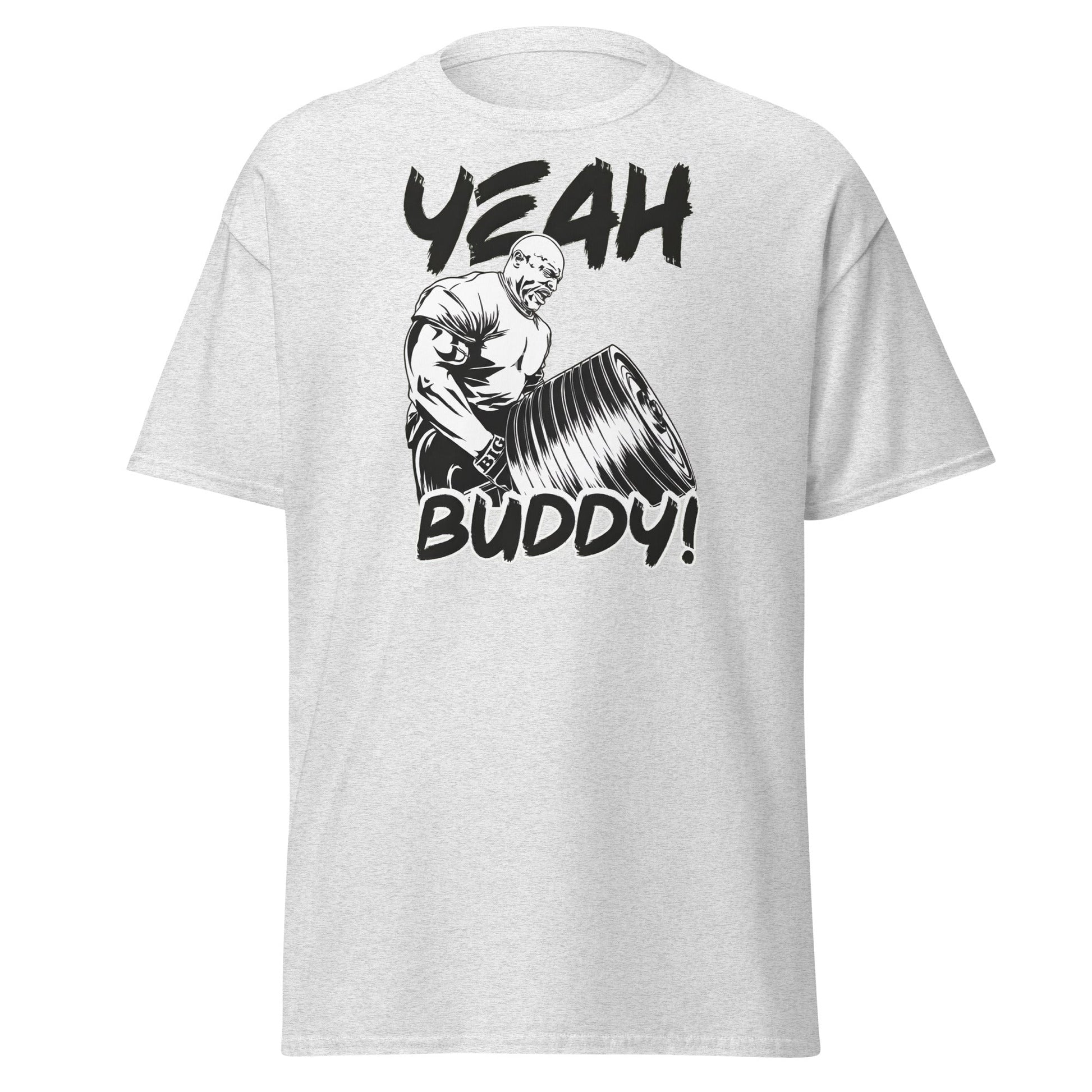 Yeah Buddy Gym Meme T-Shirt – Workout Motivation Tee - Ash - T-Shirts Online