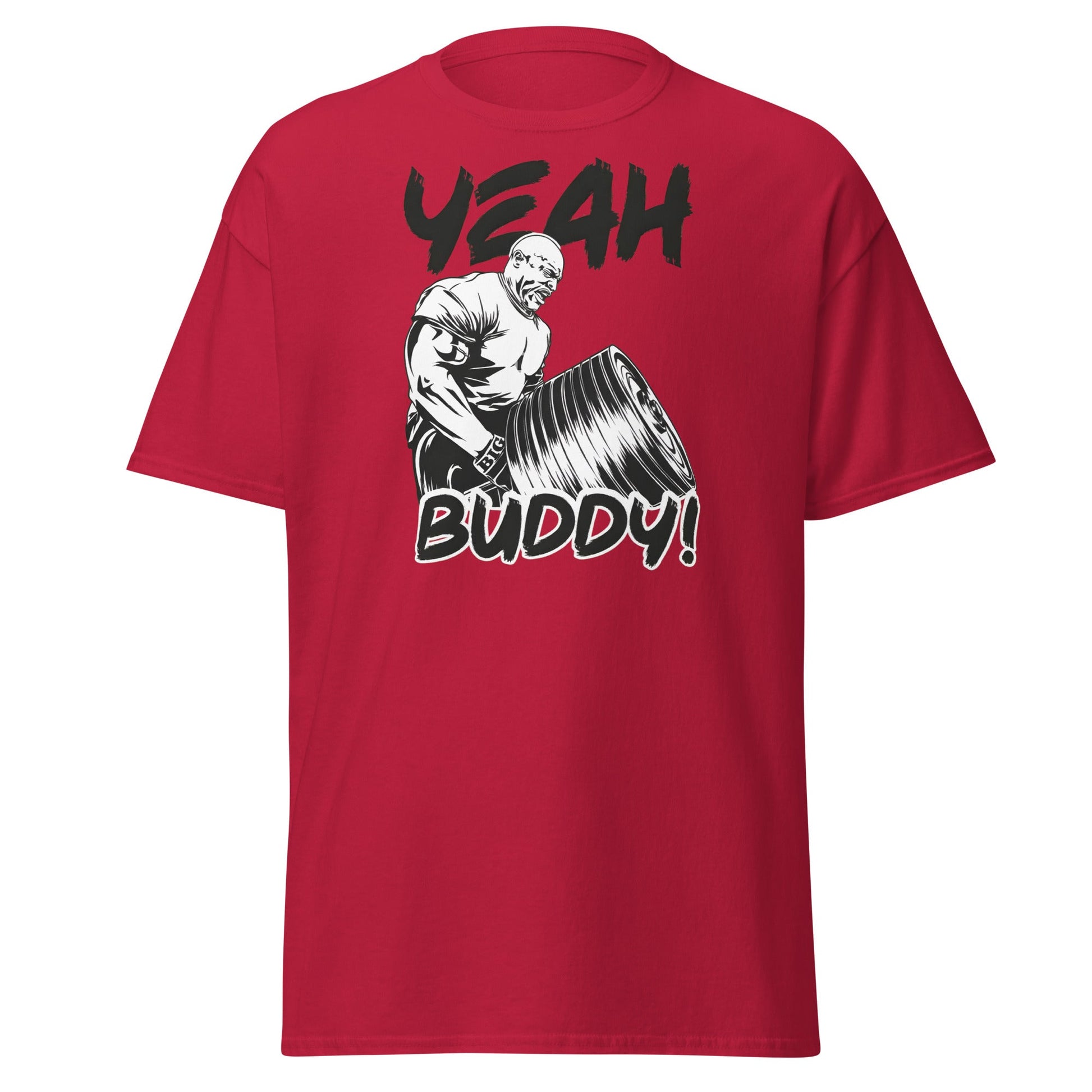 Yeah Buddy Gym Meme T-Shirt – Workout Motivation Tee - Cardinal - T-Shirts Online