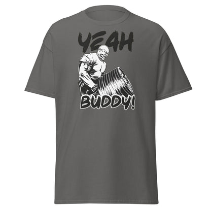 Yeah Buddy Gym Meme T-Shirt – Workout Motivation Tee - Charcoal - T-Shirts Online