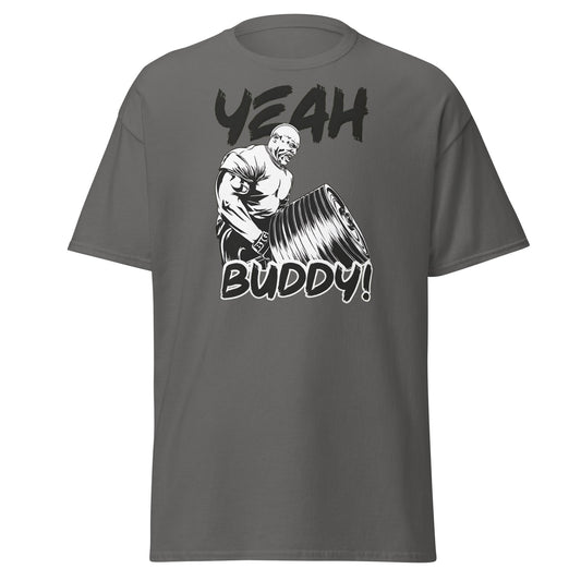 Yeah Buddy Gym Meme T-Shirt – Workout Motivation Tee - Charcoal - T-Shirts Online