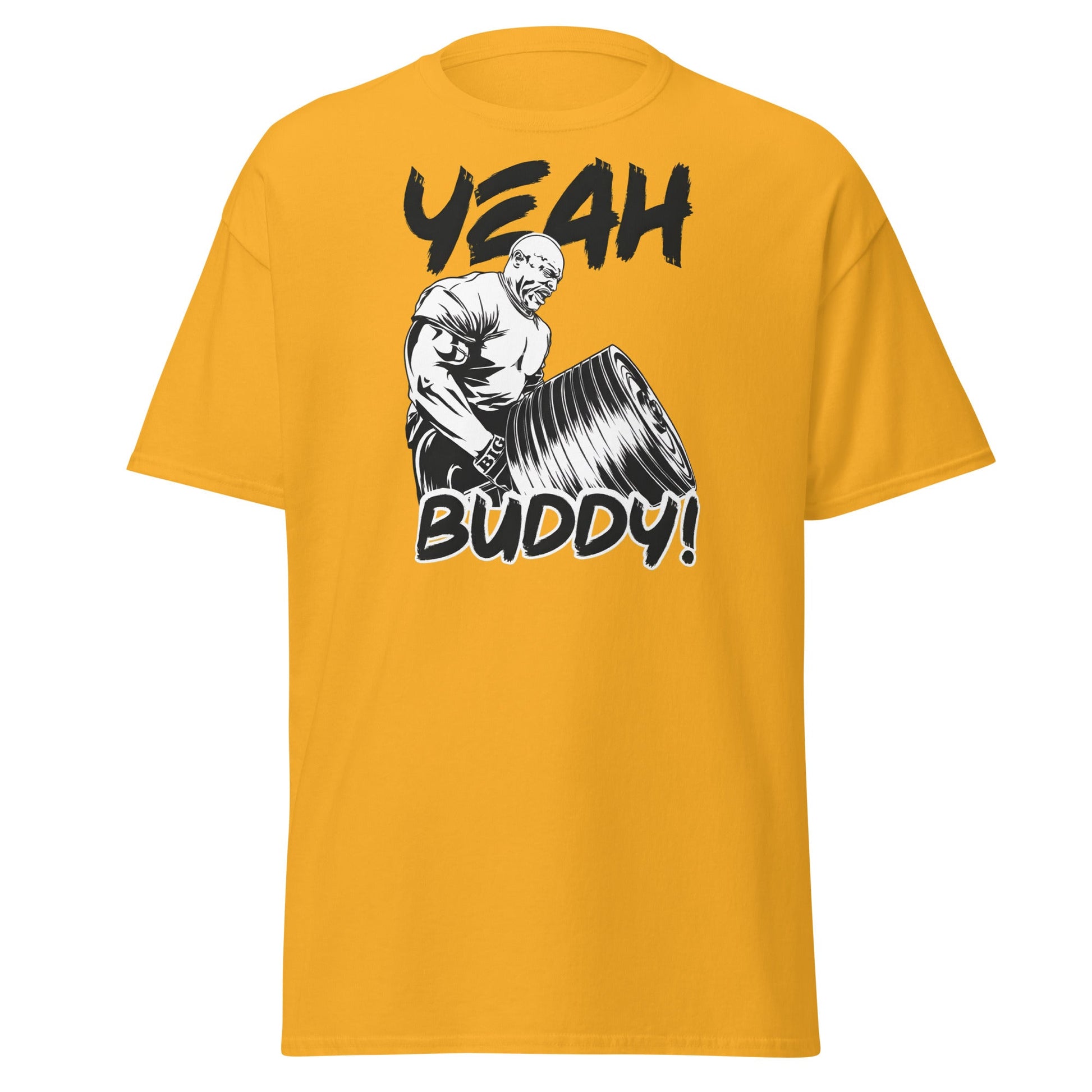 Yeah Buddy Gym Meme T-Shirt – Workout Motivation Tee - Gold - T-Shirts Online