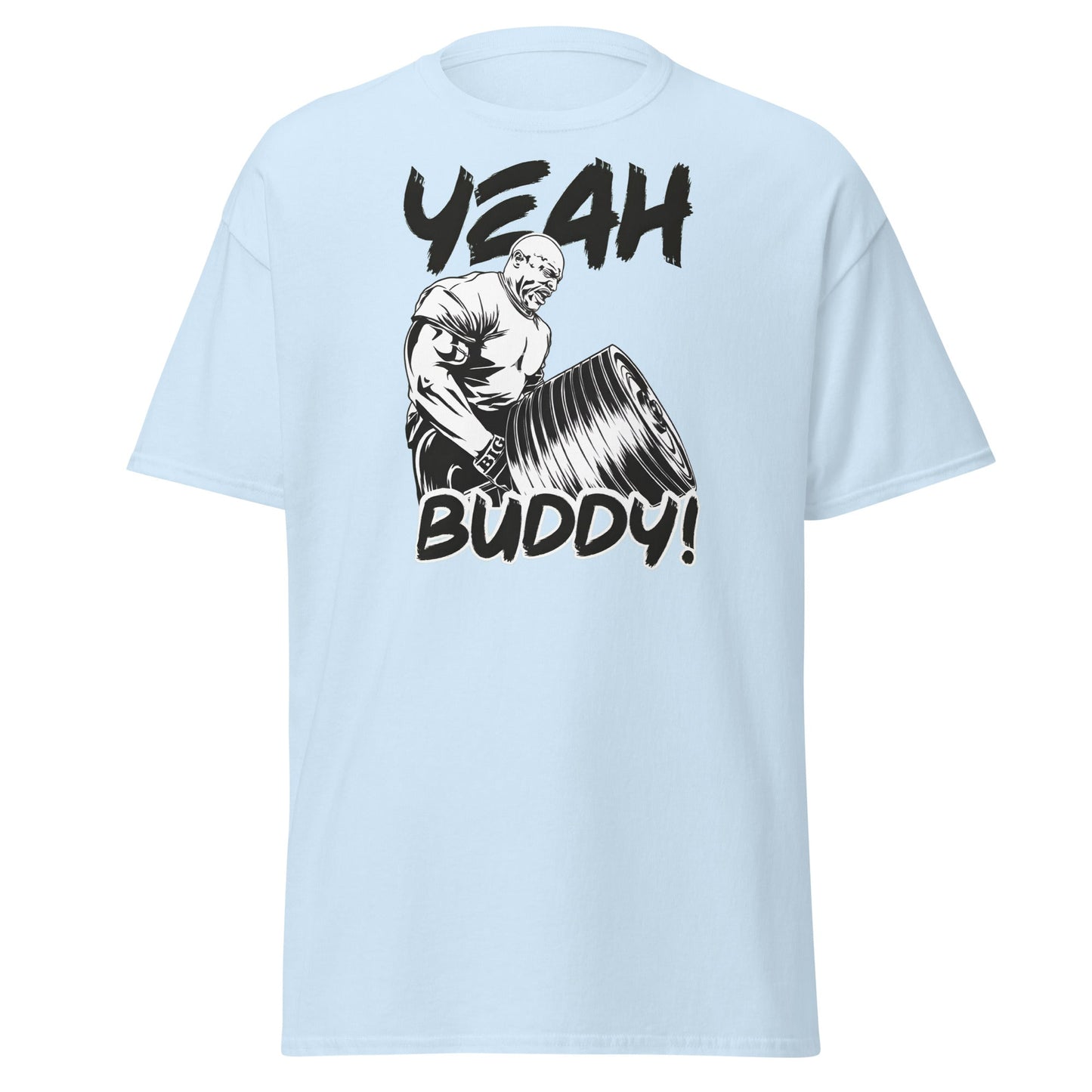 Yeah Buddy Gym Meme T-Shirt – Workout Motivation Tee - Light Blue - T-Shirts Online