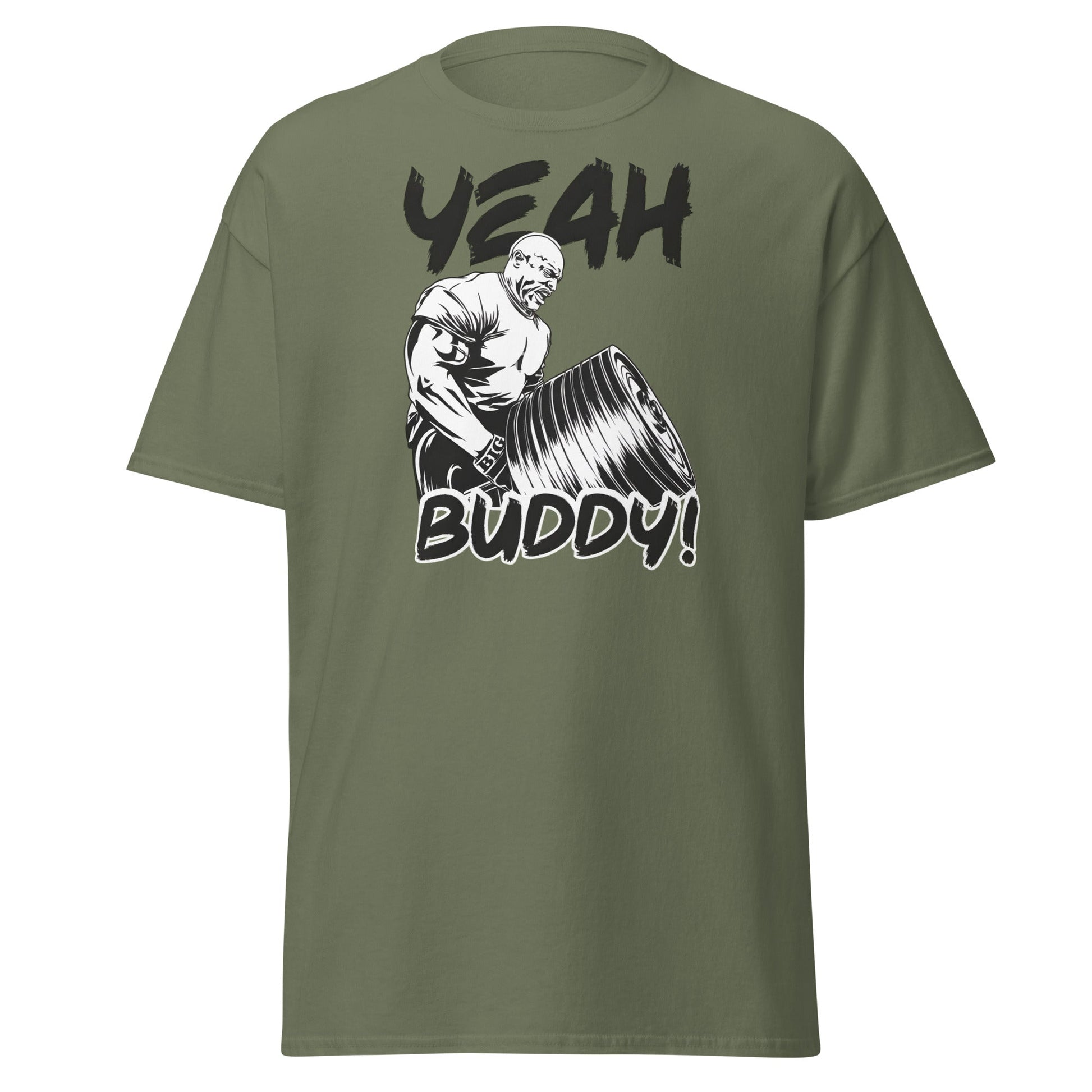 Yeah Buddy Gym Meme T-Shirt – Workout Motivation Tee - Military Green - T-Shirts Online
