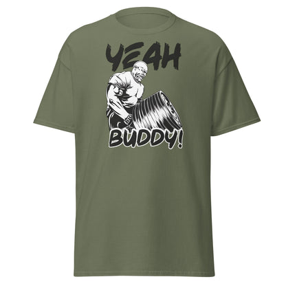 Yeah Buddy Gym Meme T-Shirt – Workout Motivation Tee - Military Green - T-Shirts Online