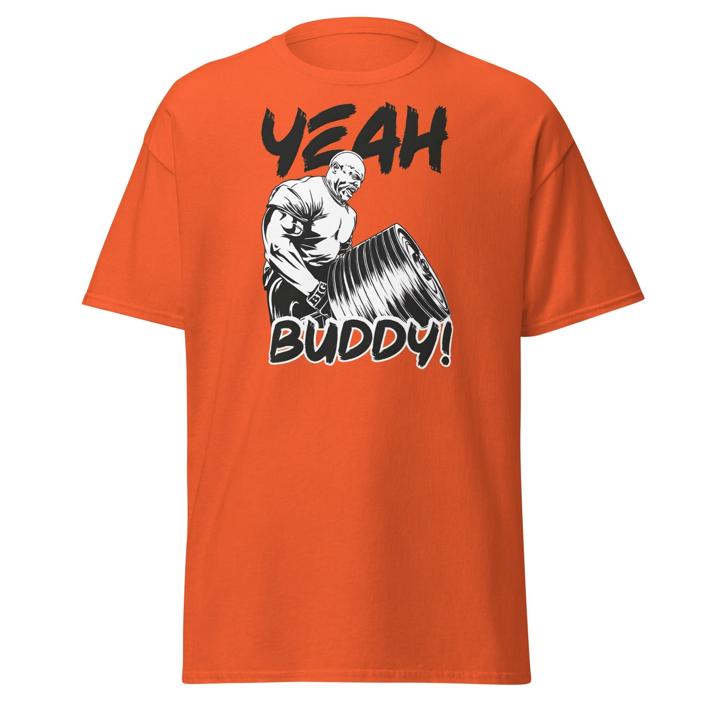 Yeah Buddy Gym Meme T-Shirt – Workout Motivation Tee - Orange - T-Shirts Online