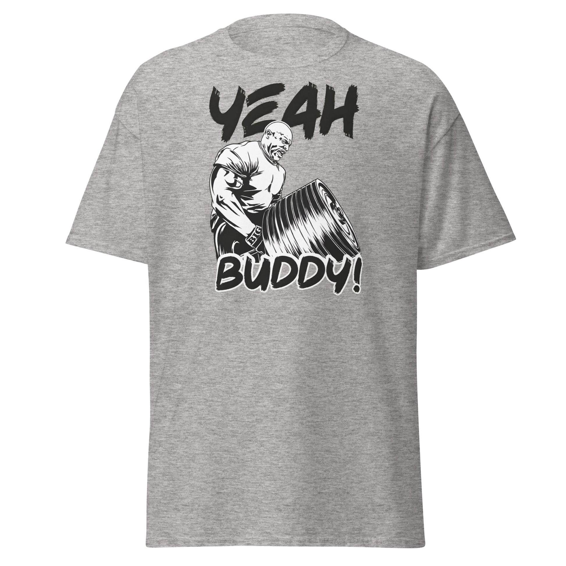 Yeah Buddy Gym Meme T-Shirt – Workout Motivation Tee - Sport Grey - T-Shirts Online