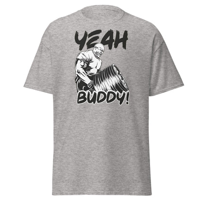 Yeah Buddy Gym Meme T-Shirt – Workout Motivation Tee - Sport Grey - T-Shirts Online