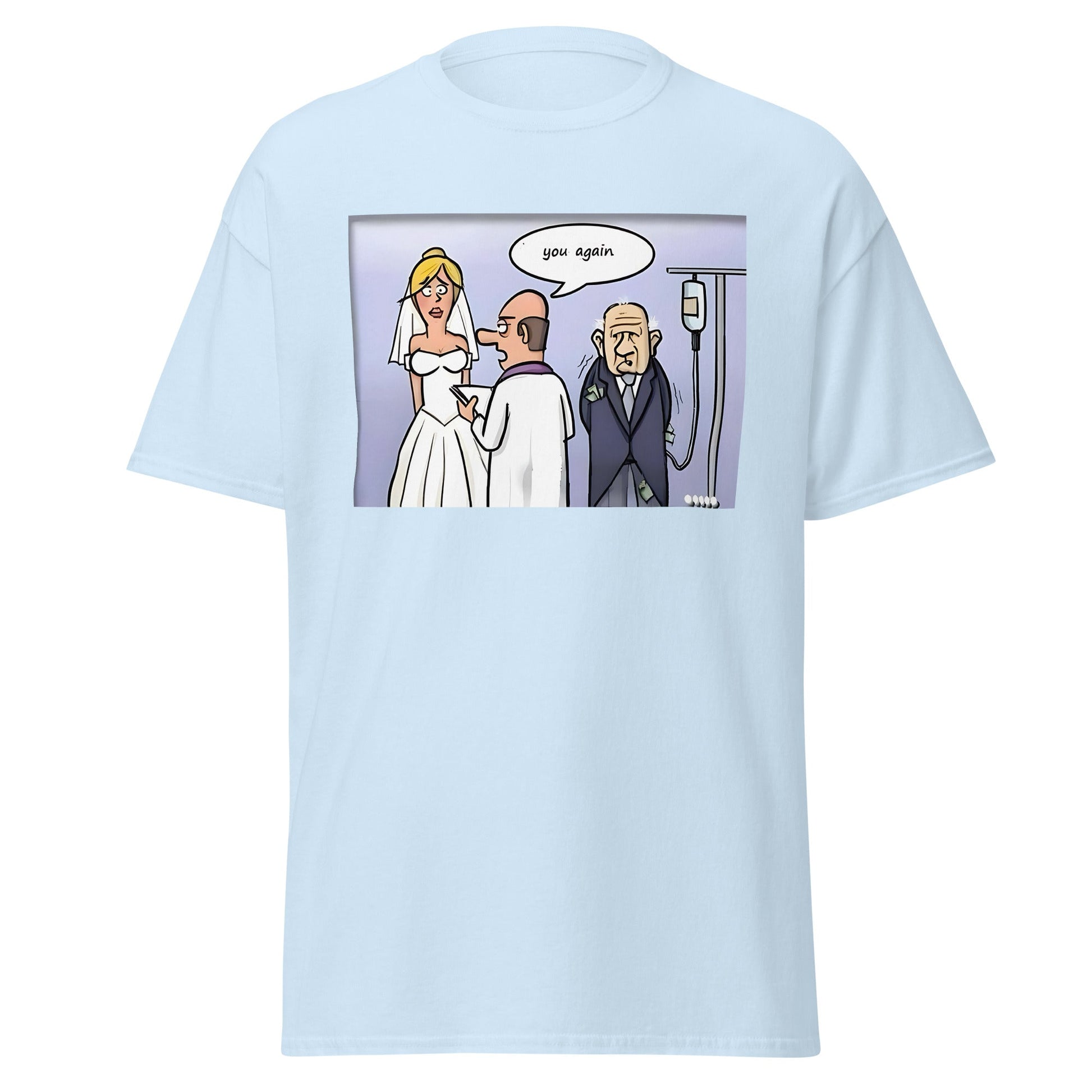 You Again | Meme T-Shirt - T-Shirts Online