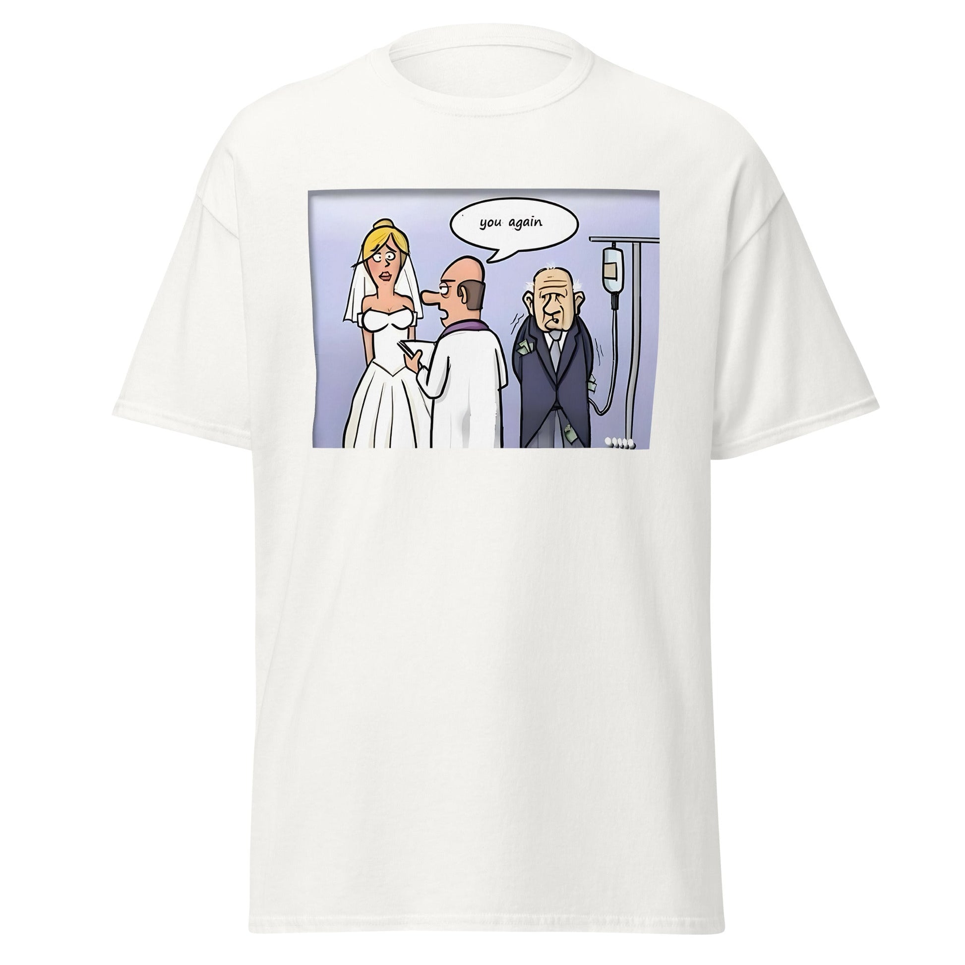 You Again | Meme T-Shirt - White - T-Shirts Online