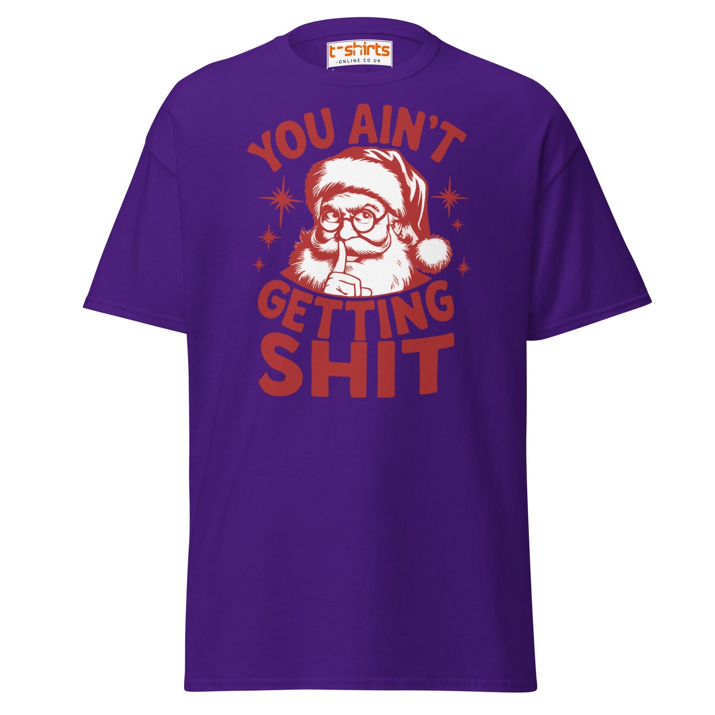You Ain’t Getting Shit T-Shirt | Funny Santa Christmas Tee - Purple - T-Shirts Online