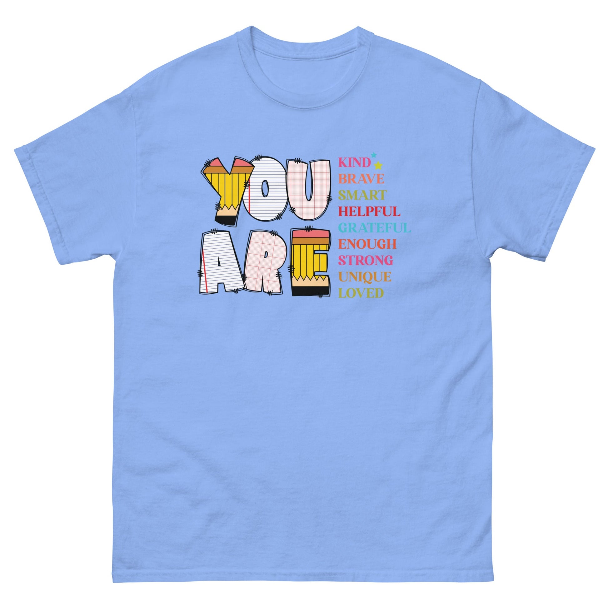 You Are | Motivational T-Shirt - Carolina Blue - T-Shirts Online