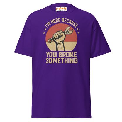 You Broke Something T-Shirt – Fixer’s Propaganda Tee - Purple - T-Shirts Online