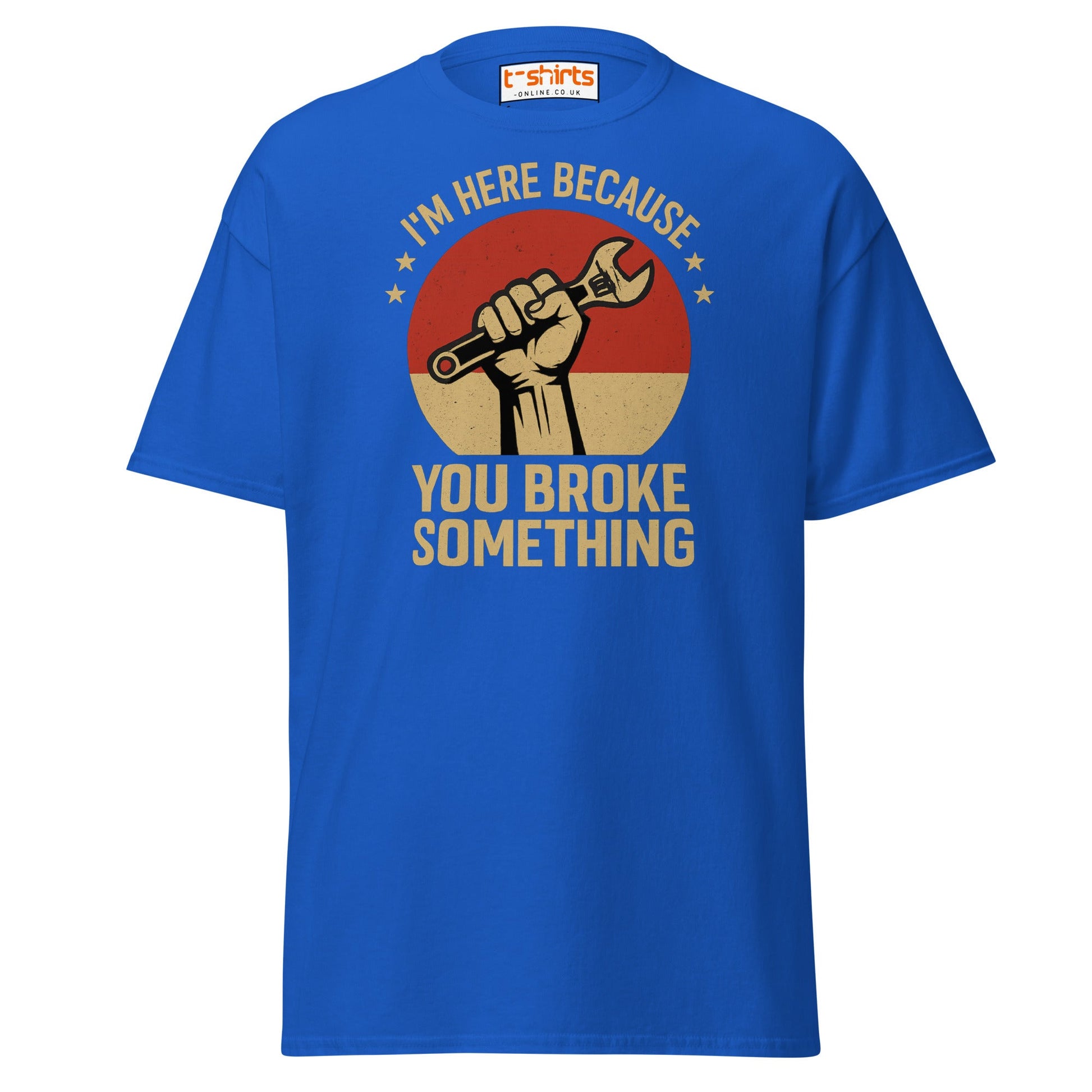 You Broke Something T-Shirt – Fixer’s Propaganda Tee - Royal - T-Shirts Online