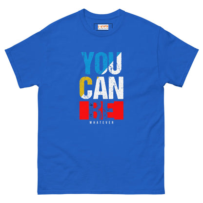 You Can Be Whatever | Positivity T-Shirt - Royal - T-Shirts Online