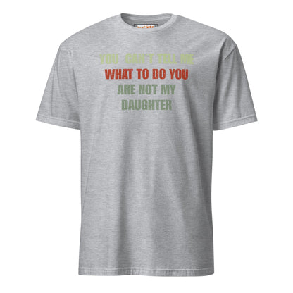 You Can't Tell Me What to Do T-Shirt - Sport Grey - T-Shirts Online