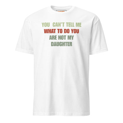 You Can't Tell Me What to Do T-Shirt - White - T-Shirts Online
