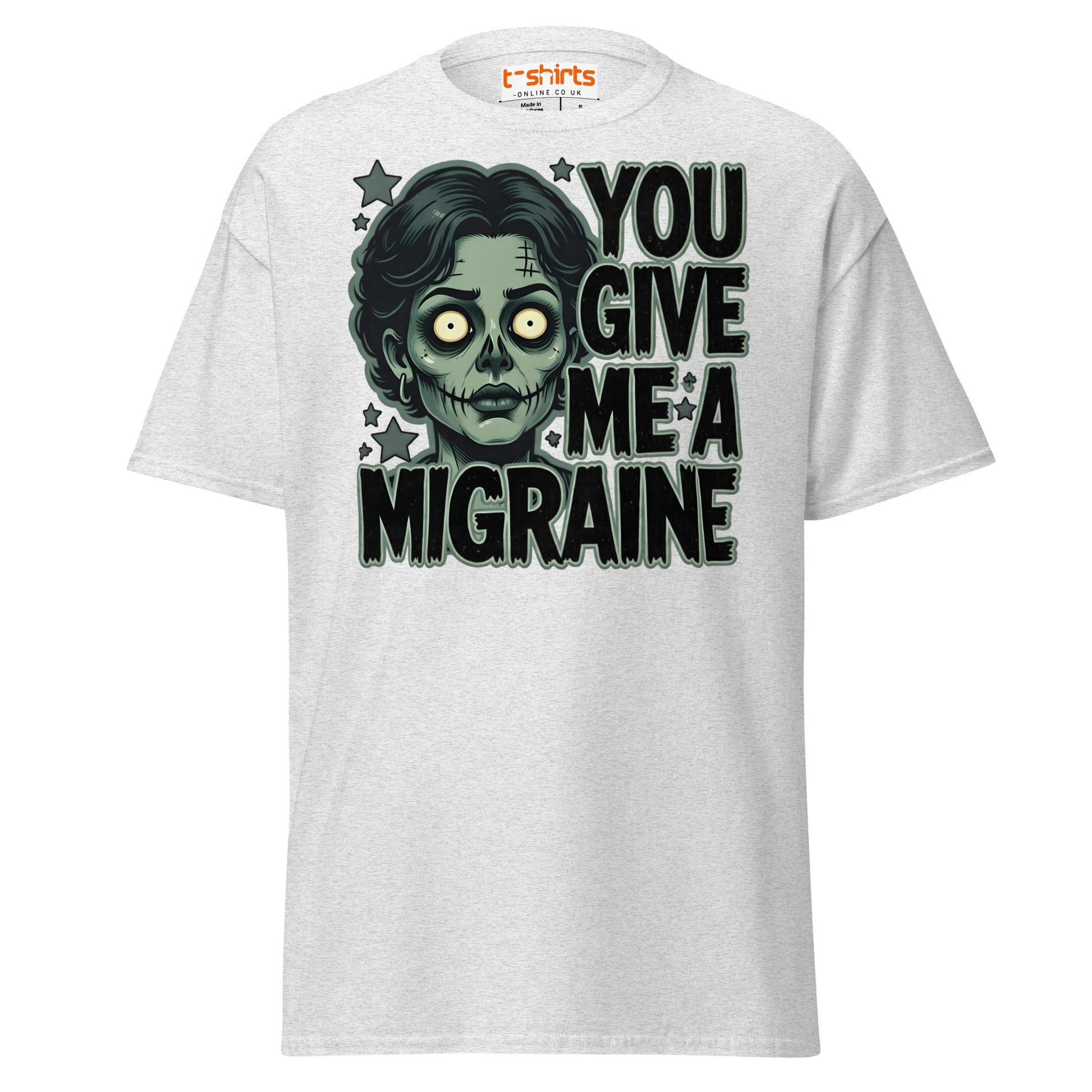 You Give Me A Migraine T-Shirt - Funny Zombie Graphic Tee - Ash - T-Shirts Online