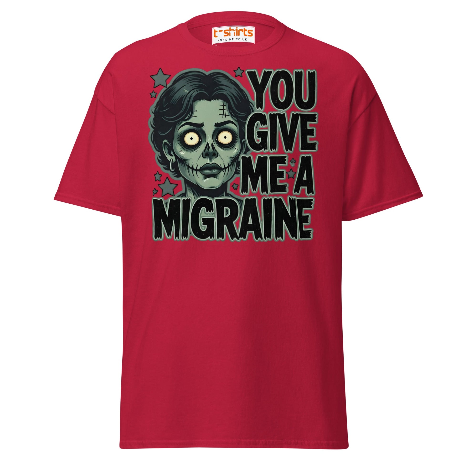 You Give Me A Migraine T-Shirt - Funny Zombie Graphic Tee - Cardinal - T-Shirts Online