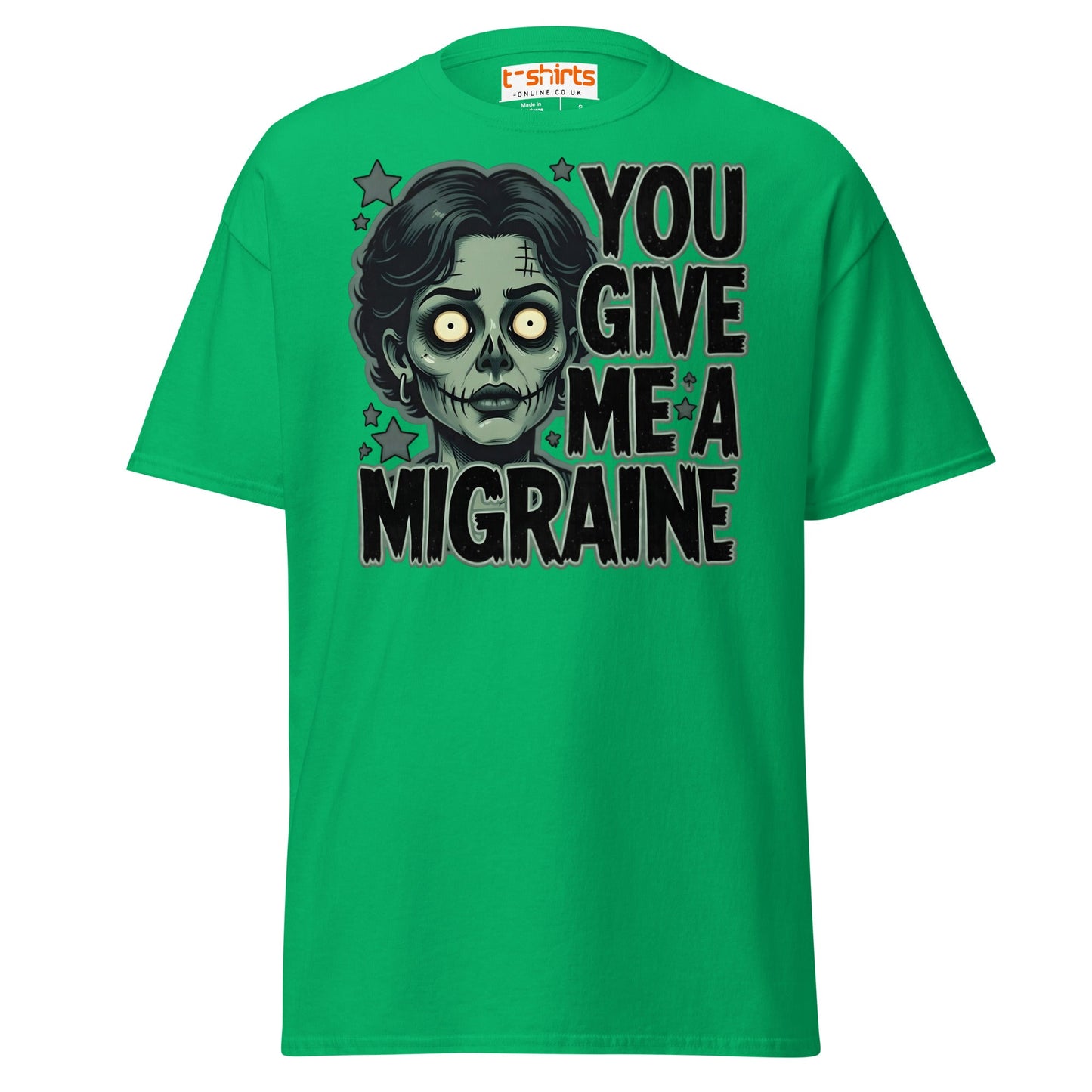 You Give Me A Migraine T-Shirt - Funny Zombie Graphic Tee - Irish Green - T-Shirts Online