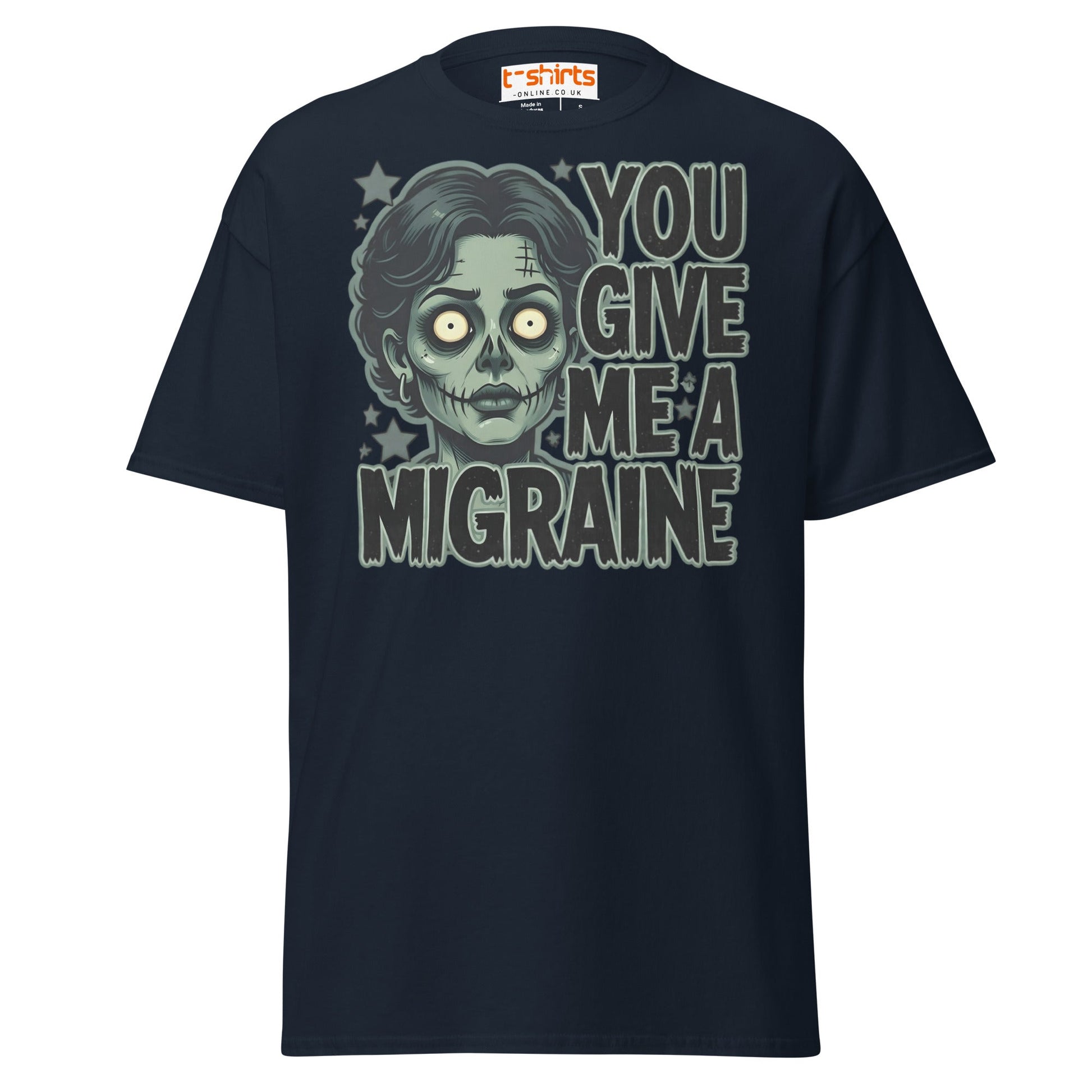 You Give Me A Migraine T-Shirt - Funny Zombie Graphic Tee - Navy - T-Shirts Online