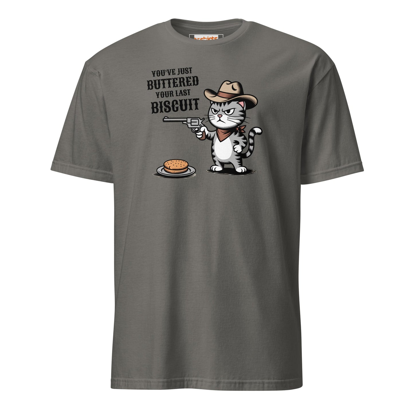 You Just Buttered Your Last Biscuit T-Shirt - Charcoal - T-Shirts Online