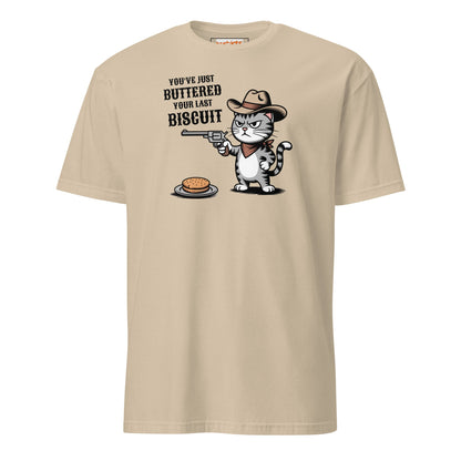You Just Buttered Your Last Biscuit T-Shirt - Sand - T-Shirts Online