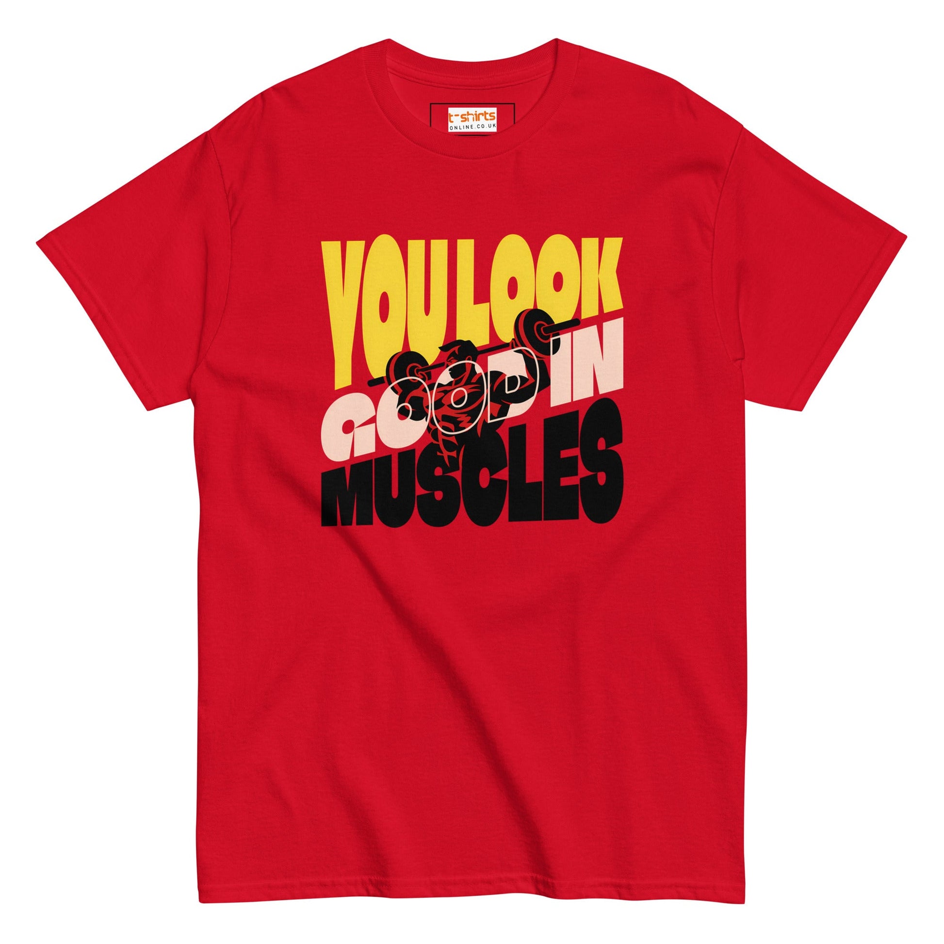 You Look Good in Muscles T-Shirt - Red - T-Shirts Online