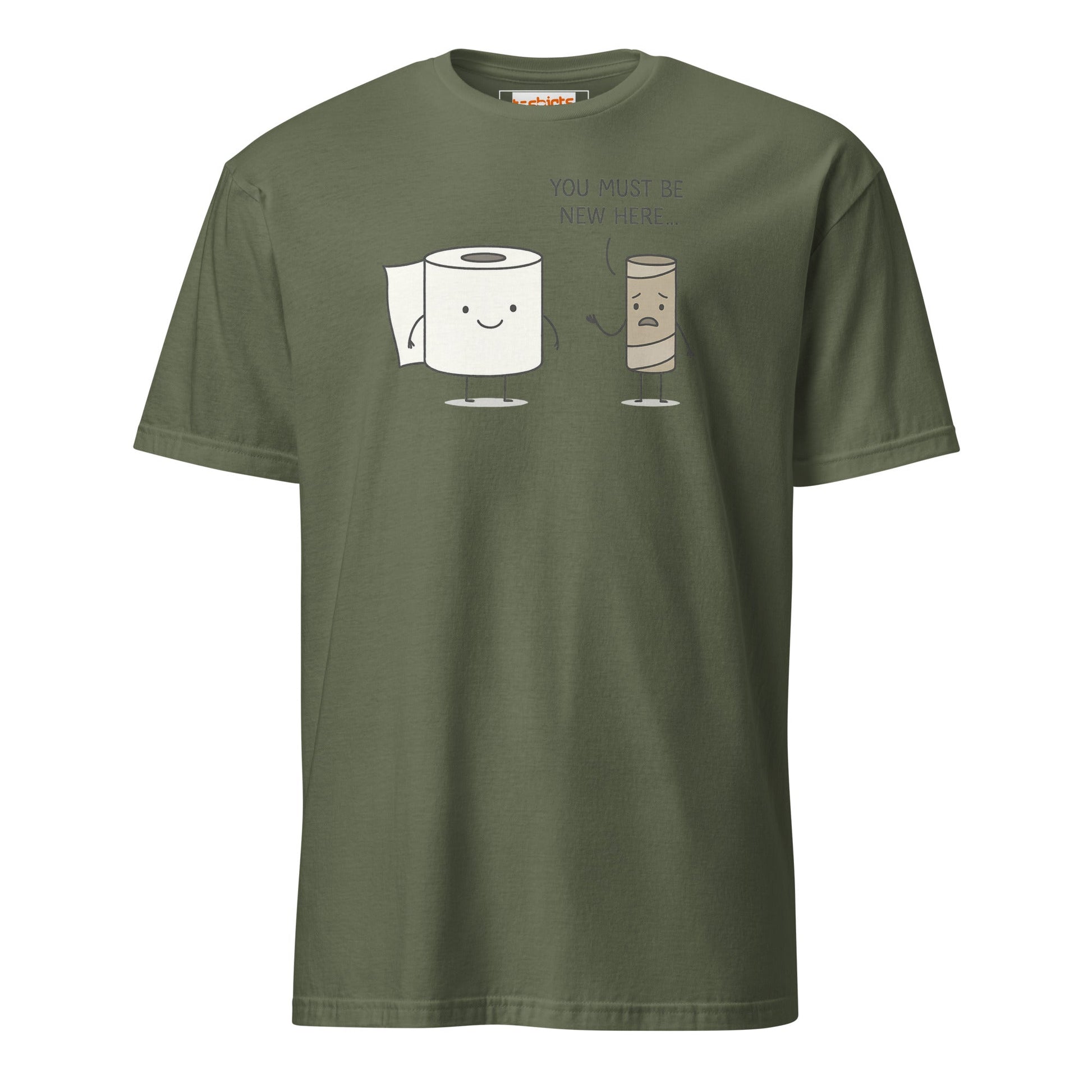 You Must Be New Here T-Shirt | Funny Toilet Tee - Military Green - T-Shirts Online